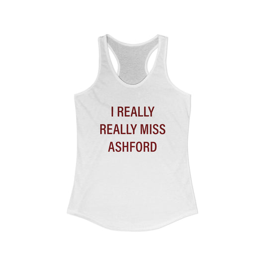 I Really Really Miss Ashford Women's Ideal Racerback Tank Top