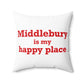 Middlebury is My Happy Place Polyester Square Pillow