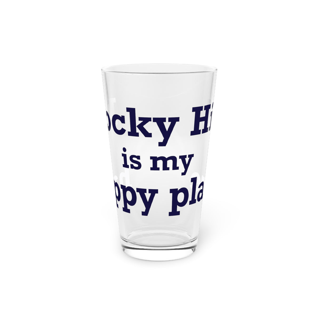 Rocky Hill is My Happy Place Pint Glass, 16oz
