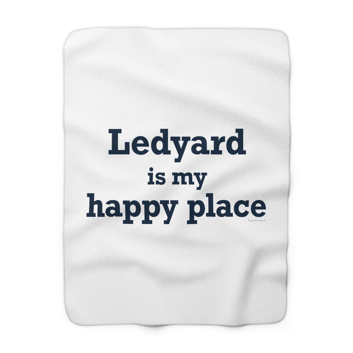 Ledyard is My Happy Place Fleece Blanket