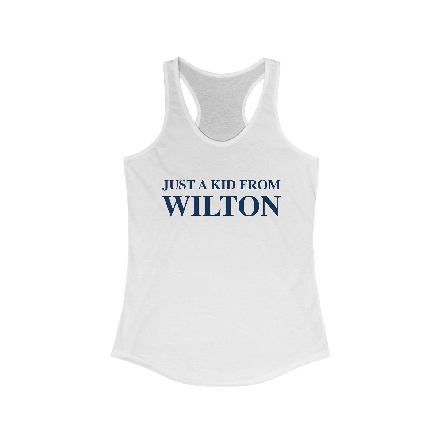 Just a kid from Wilton Women's Ideal Racerback Tank Top