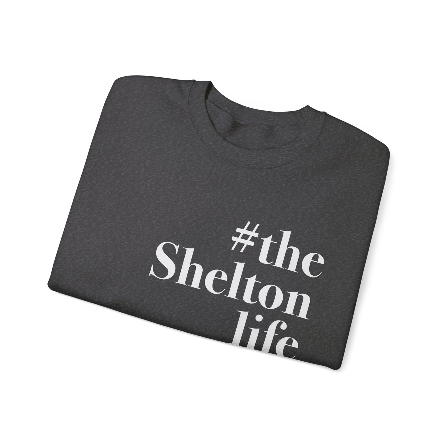 #thesheltonlife Unisex Heavy Blend™ Crewneck Sweatshirt