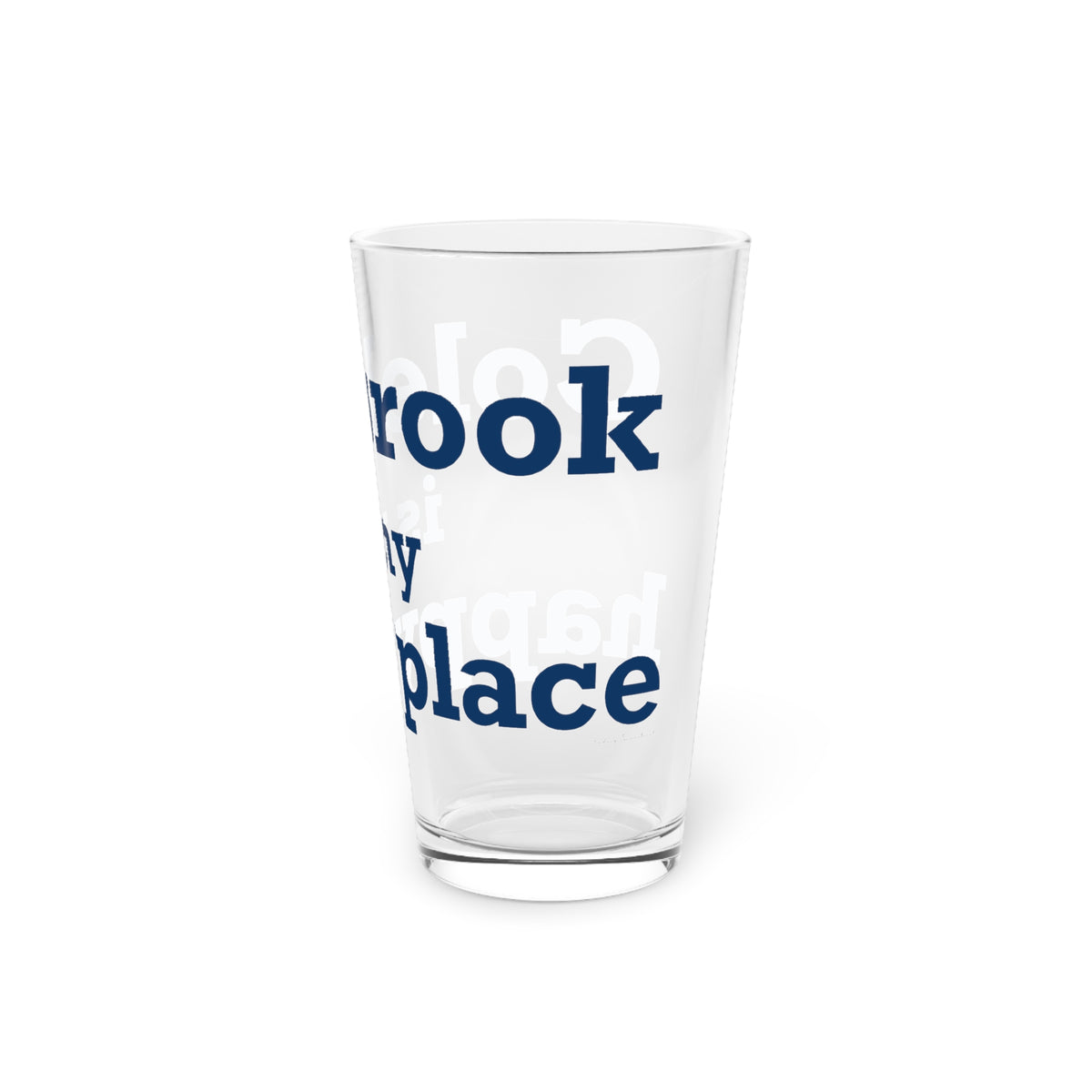 Colebrook is my Happy Place Pint Glass, 16oz