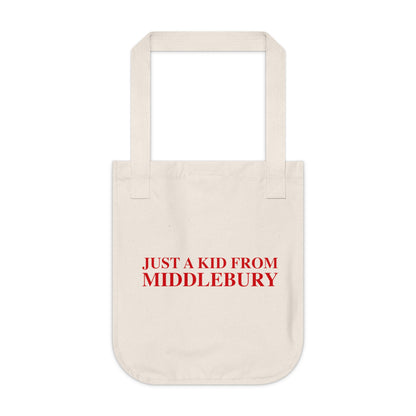 Just a kid from Middlebury Organic Canvas Tote Bag