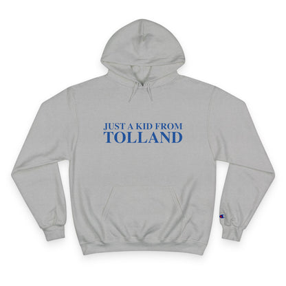 Just a kid from Tolland Champion Hoodie