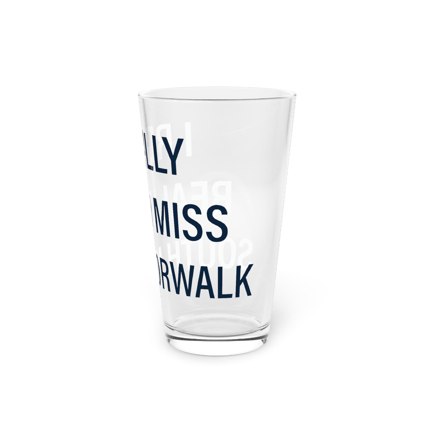 I Really Really Miss South Norwalk Pint Glass, 16oz