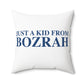 Just a kid from Bozrah  Spun Polyester Square Pillow
