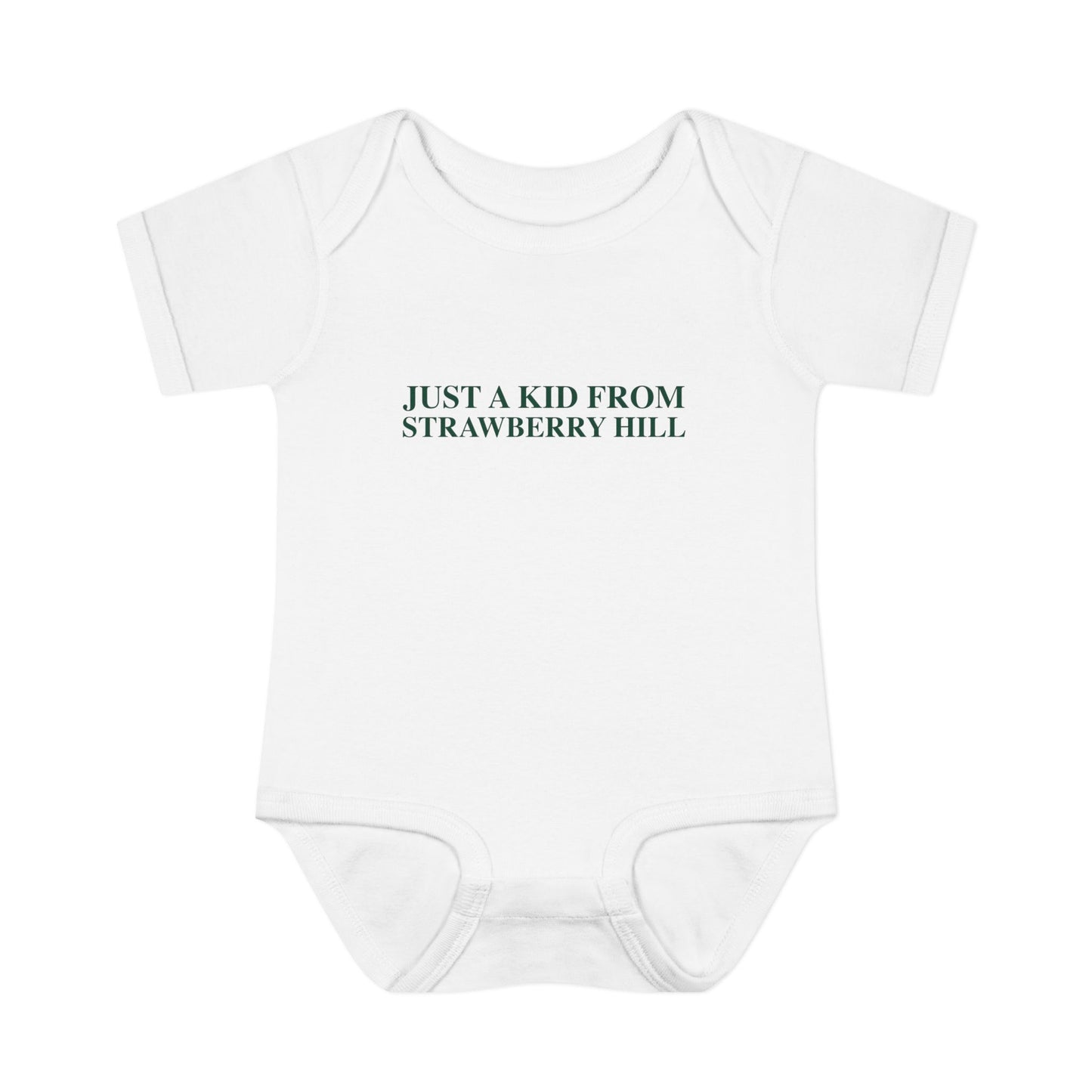 Just a kid from Strawberry Hill Infant Baby Rib Bodysuit