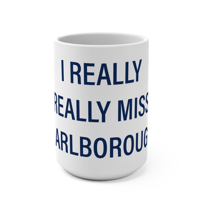 I Really Really Miss Marlborough Mug 15oz