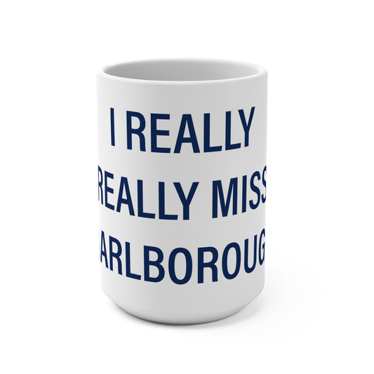 I Really Really Miss Marlborough Mug 15oz
