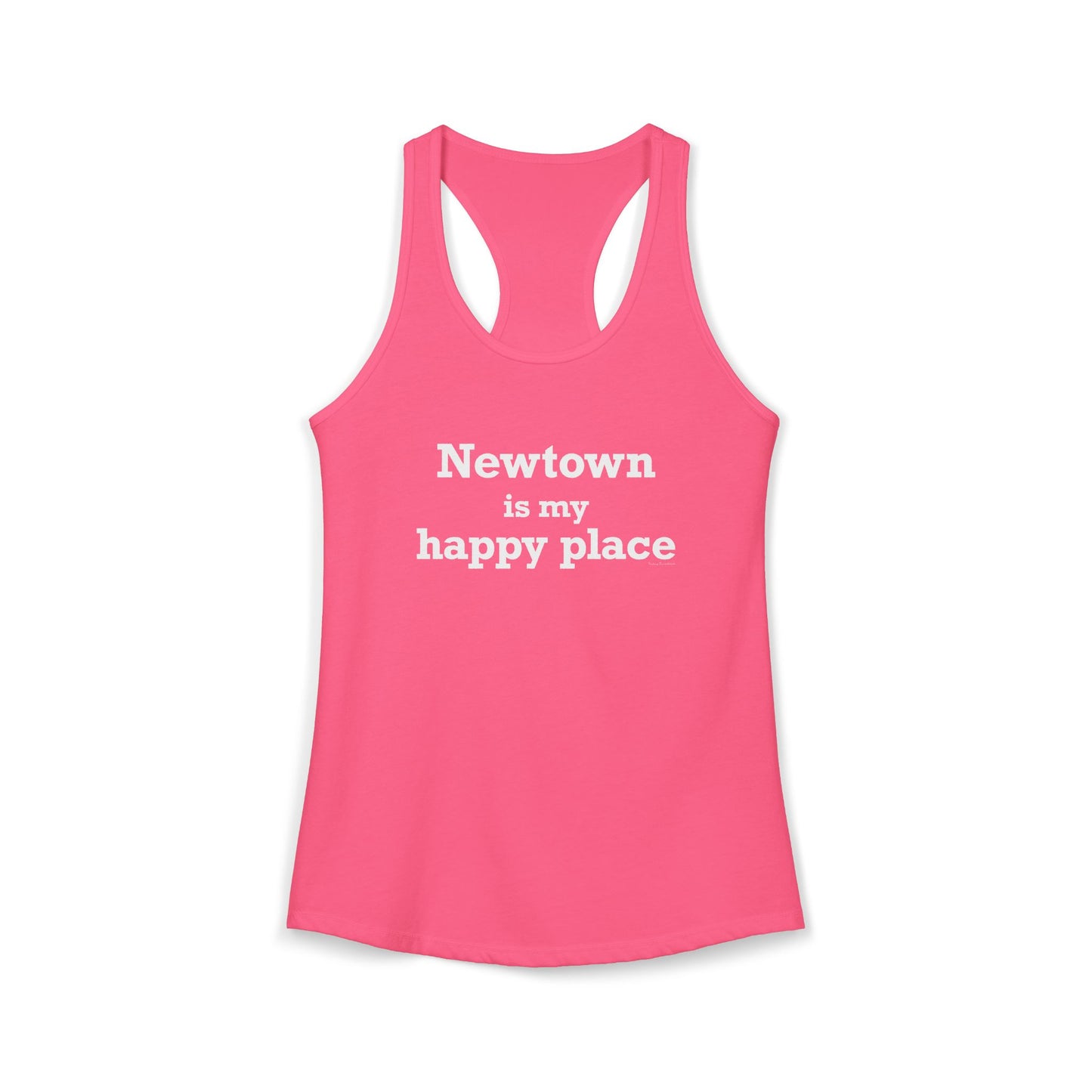 Newtown Is My Happy Place Women's Ideal Racerback Tank Top