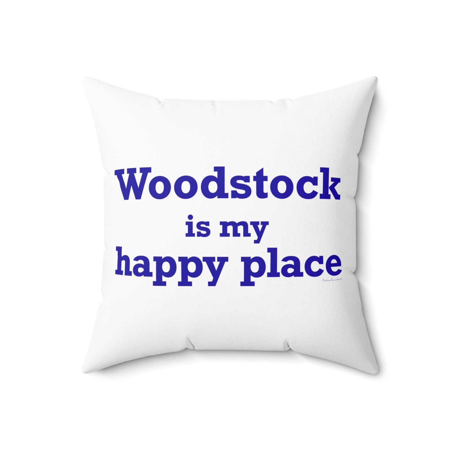 Woodstock is My Happy Place Spun Polyester Square Pillow
