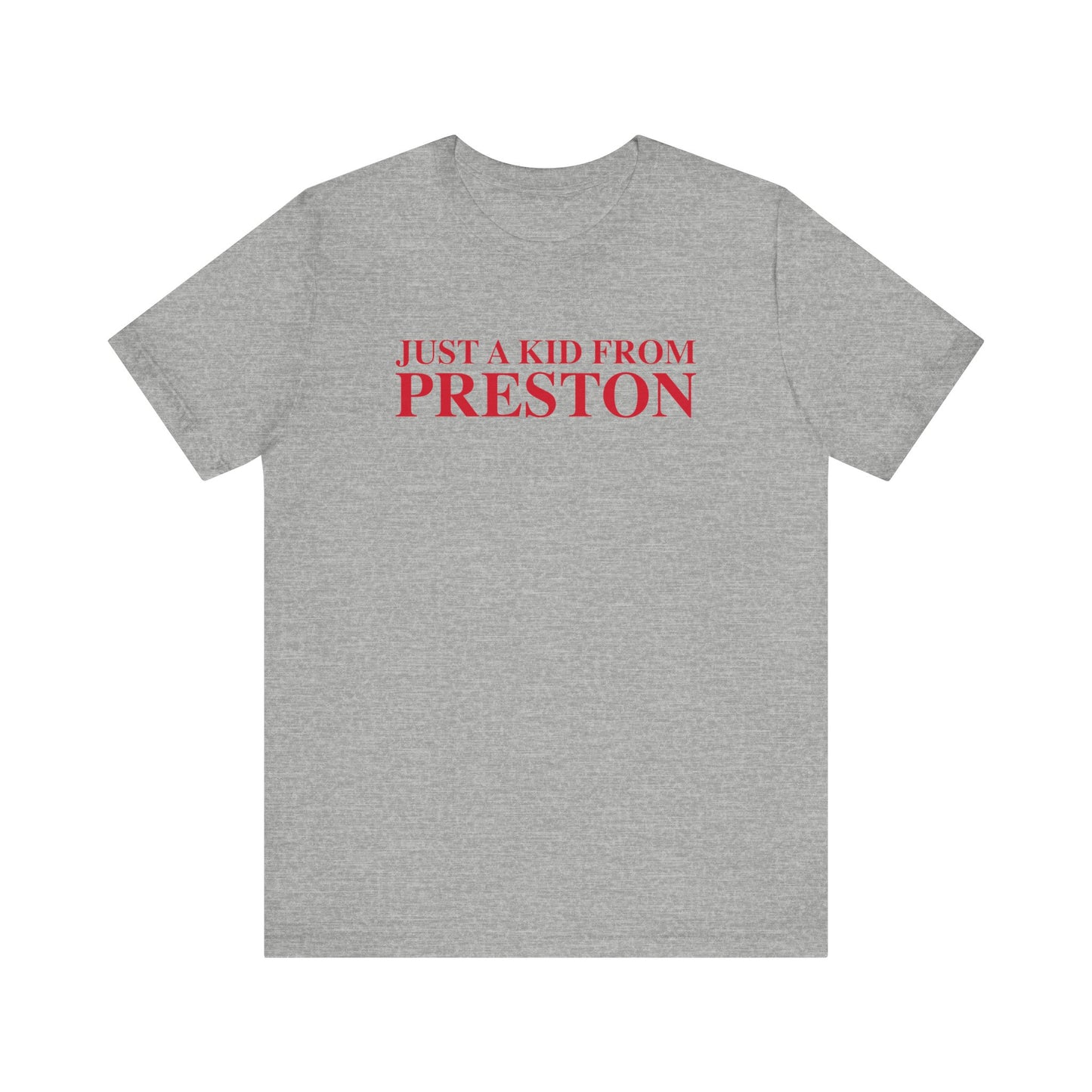 Just a kid from Preston Unisex Jersey Short Sleeve T-Shirt