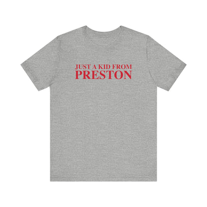 Just a kid from Preston Unisex Jersey Short Sleeve T-Shirt