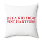 Just a kid from West Hartford Polyester Square Pillow