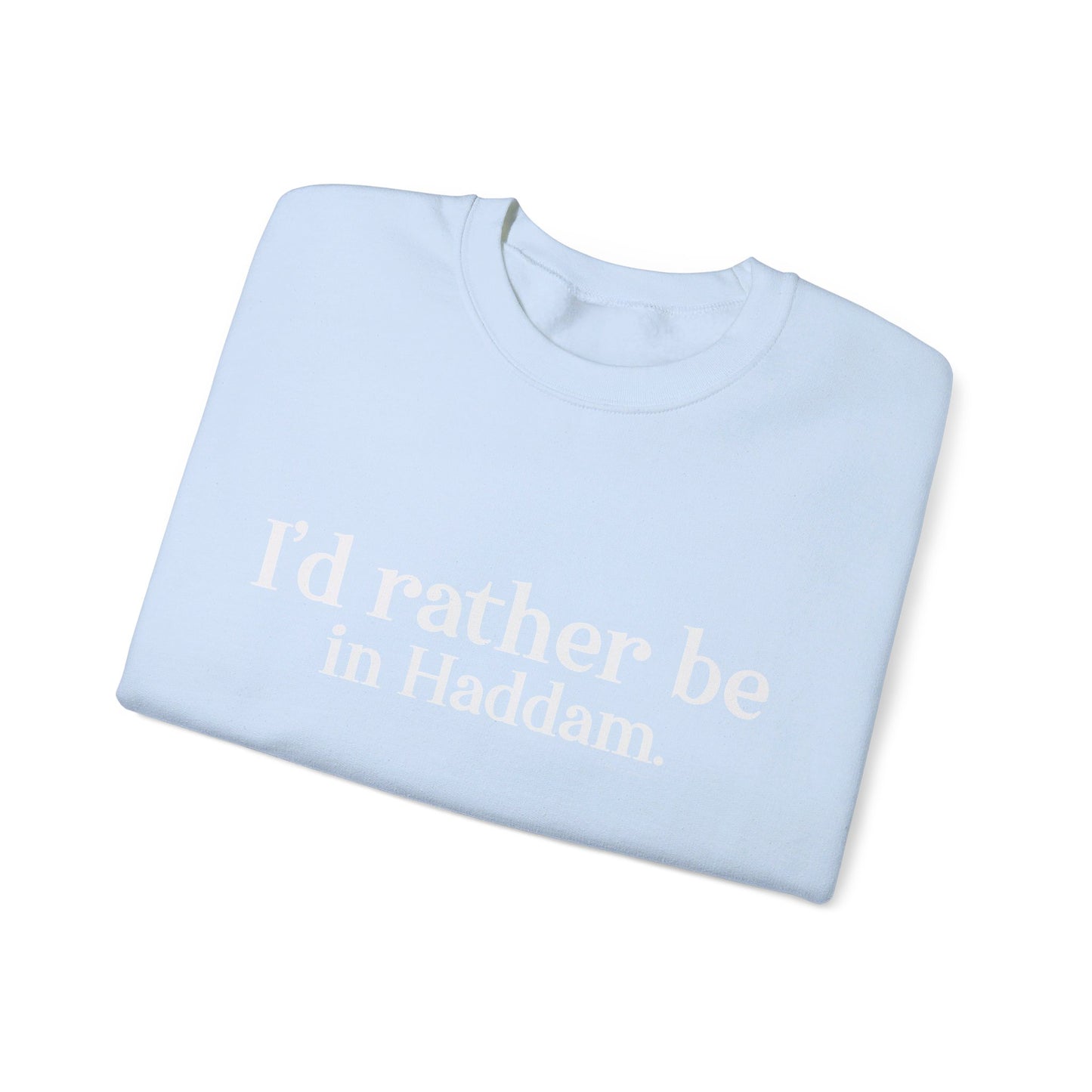 I'd rather be in Haddam. Unisex Heavy Blend™ Crewneck Sweatshirt