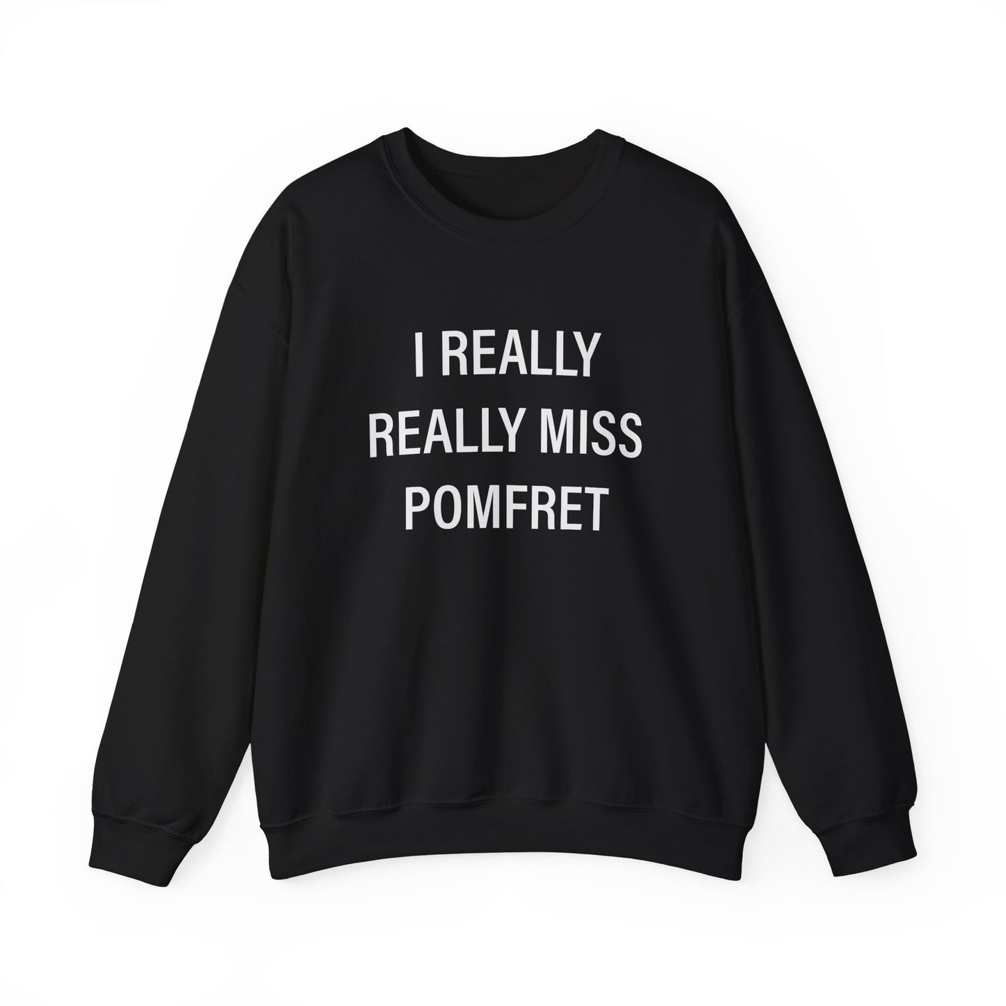 I Really Really Miss Pomfret Unisex Heavy Blend™ Crewneck Sweatshirt