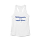 Willimantic is My Happy Place Women's Ideal Racerback Tank Top