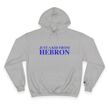 Just a kid from Hebron Champion Hoodie