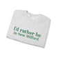 I'd rather be in New Milford. Unisex Heavy Blend™ Crewneck Sweatshirt
