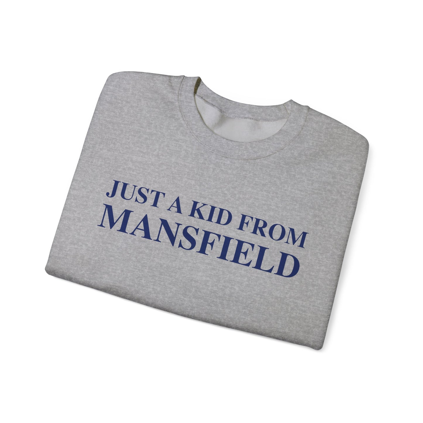Just a kid from Mansfield Unisex Heavy Blend™ Crewneck Sweatshirt