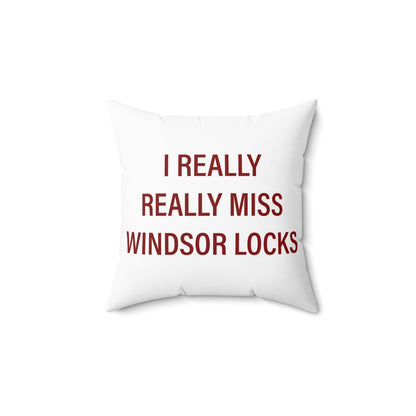 I Really Really Miss Windsor Locks Polyester Square Pillow