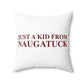 Just a kid from Naugatuck Polyester Square Pillow