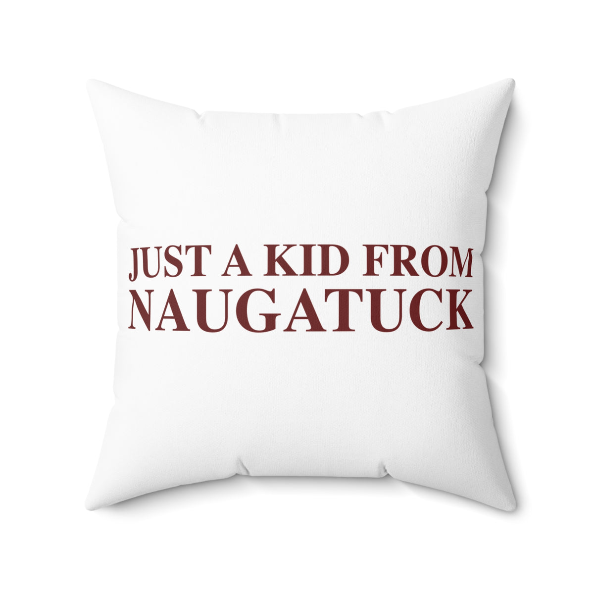 Just a kid from Naugatuck Polyester Square Pillow