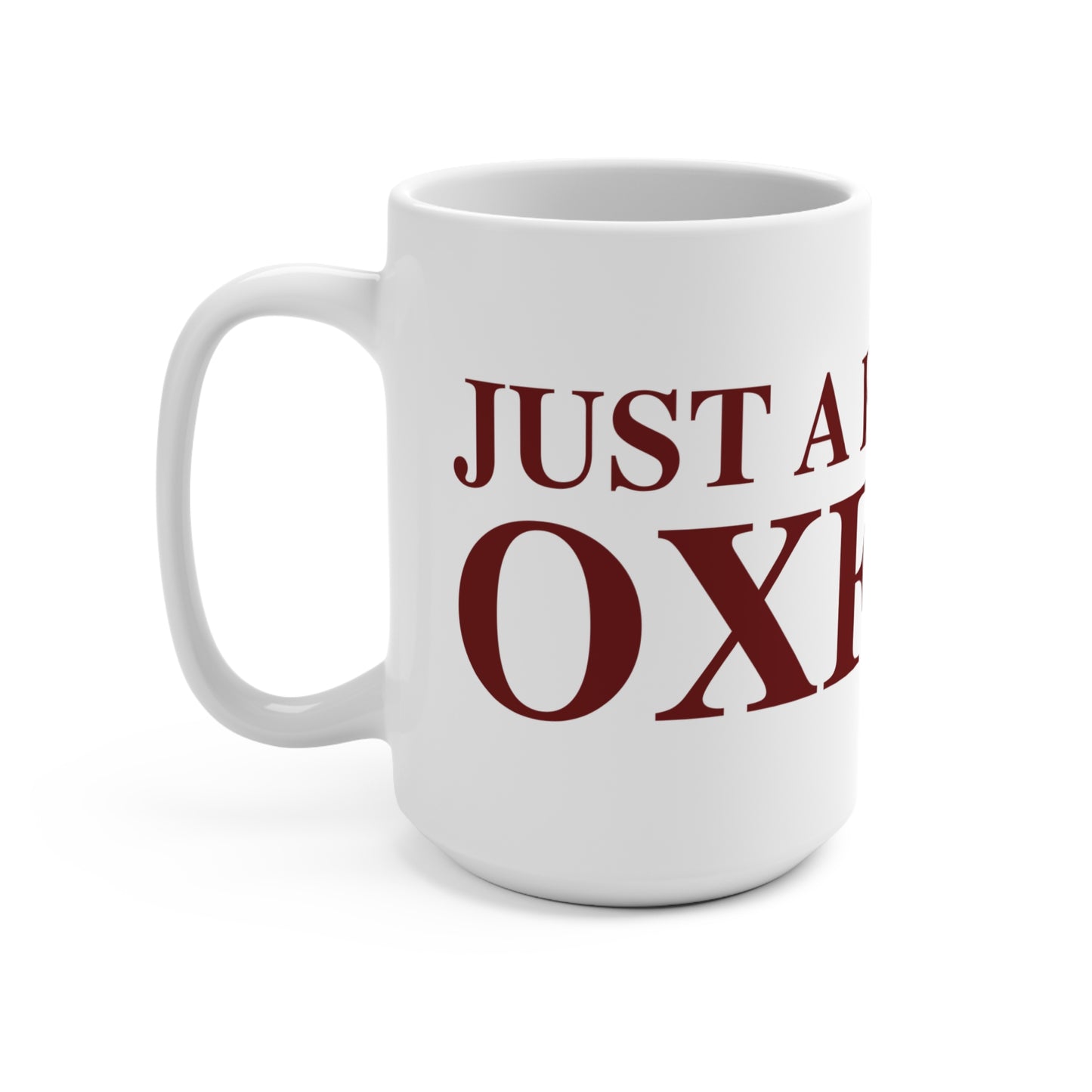 Just a kid from Oxford Mug 15oz