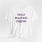 I Really Really Miss Stamford Unisex Jersey Short Sleeve T-Shirt