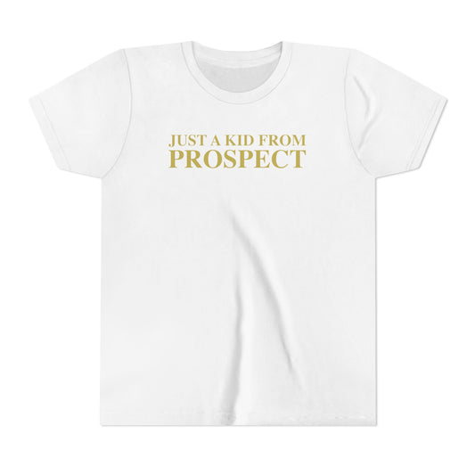 Just a kid from Prospect Youth Short Sleeve T-Shirt