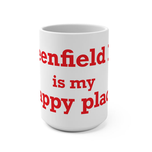 Greenfield Hill is My Happy Place Mug 15oz