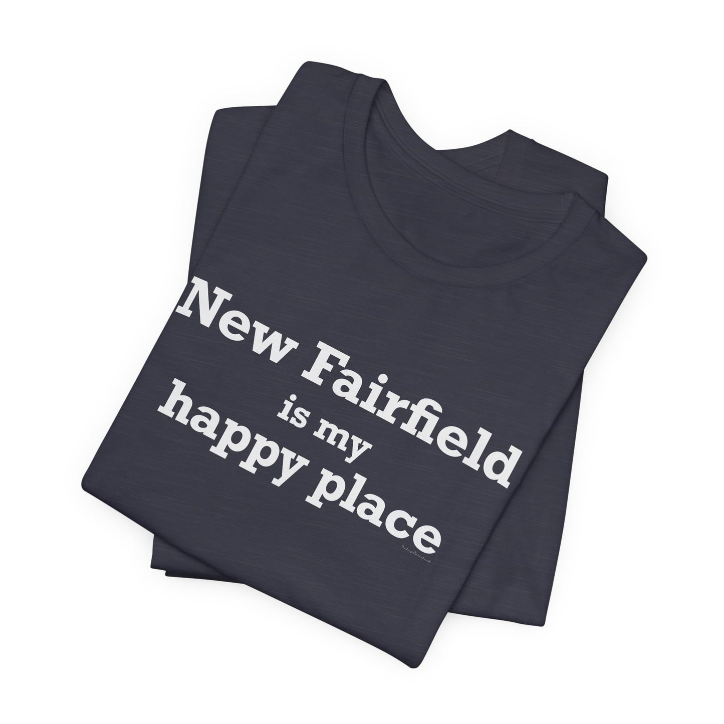 New Fairfield Is My Happy Place Unisex Jersey Short Sleeve T-Shirt