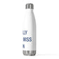 I Really Really Miss Avon 20 oz Insulated Bottle