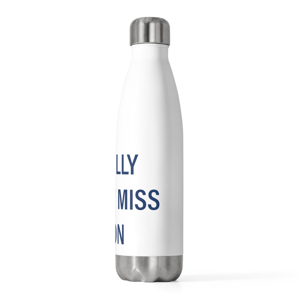 I Really Really Miss Avon 20 oz Insulated Bottle