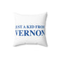 Just a kid from Vernon Spun Polyester Square Pillow