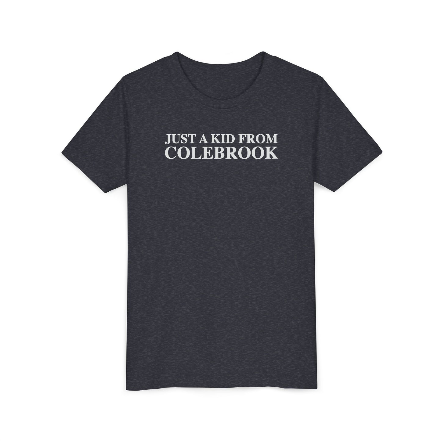 Just a kid from Colebrook Youth Short Sleeve T-Shirt