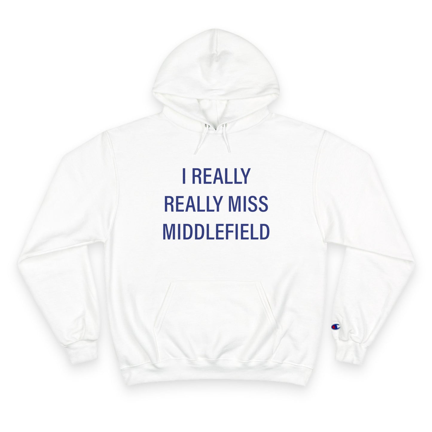I Really Really Miss Middlefield Champion Hoodie