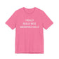 I Really Really Miss Greenfield Hill Unisex Jersey Short Sleeve T-Shirt