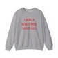 I Really Really Miss Sasco Hill Unisex Heavy Blend™ Crewneck Sweatshirt