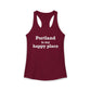 Portland is My Happy Place Women's Ideal Racerback Tank Top