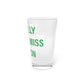 I Really Really Miss Easton Pint Glass, 16oz