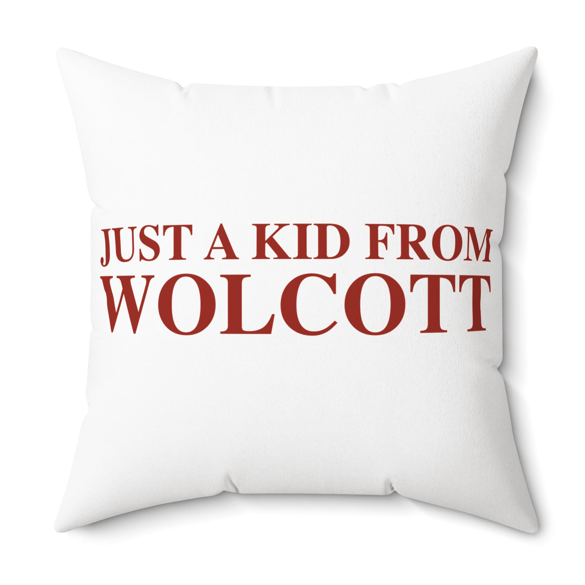 Just a kid from Wolcott Polyester Square Pillow