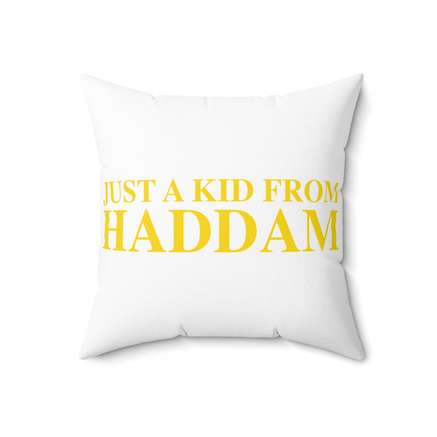 Just a kid from Haddam Spun Polyester Square Pillow