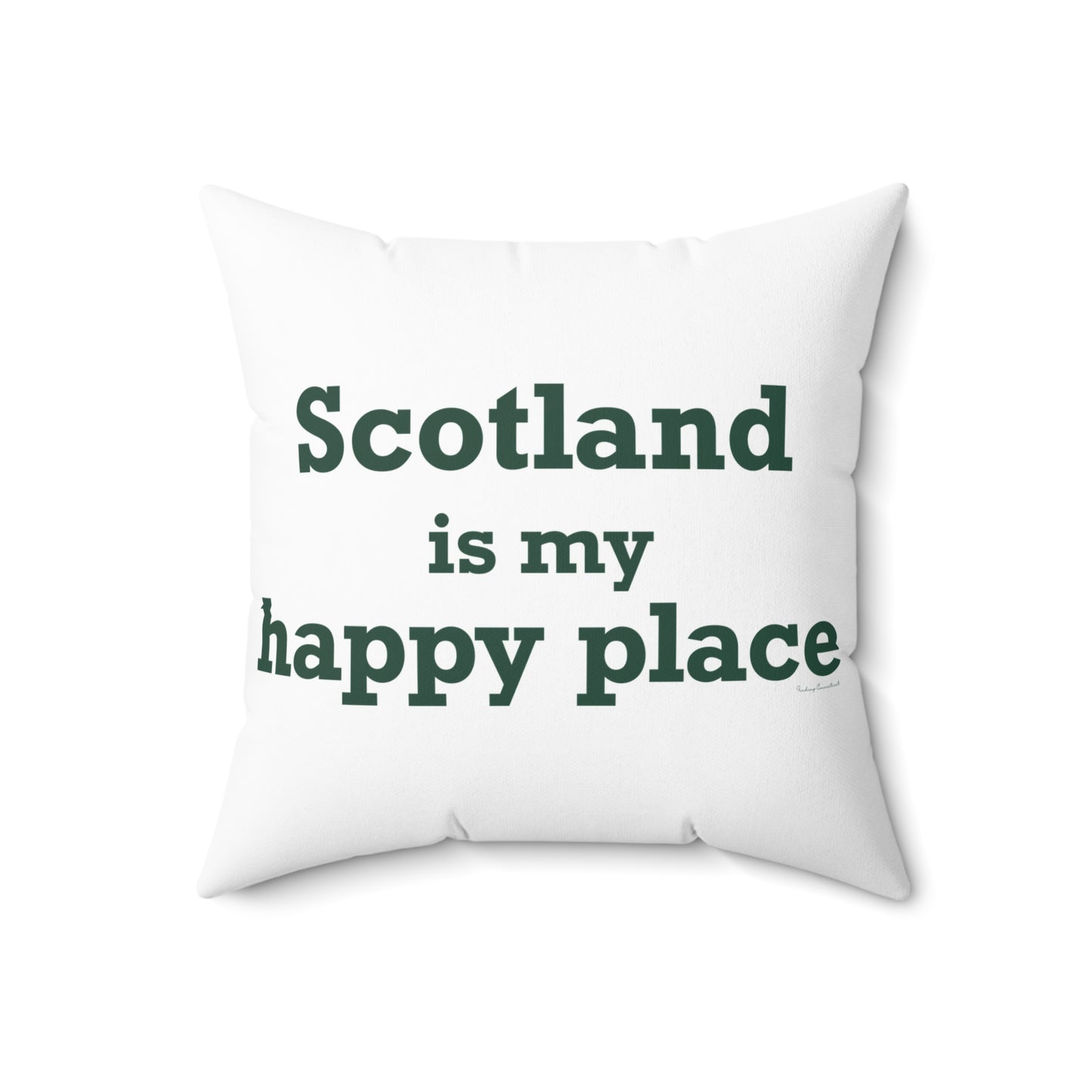 Scotland is My Happy Place Spun Polyester Square Pillow