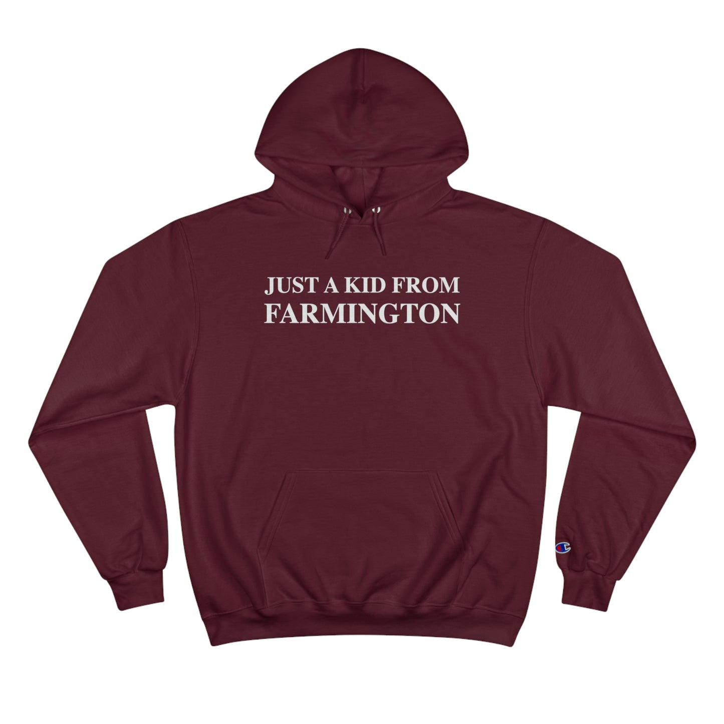 Just a kid from Farmington Champion Hoodie