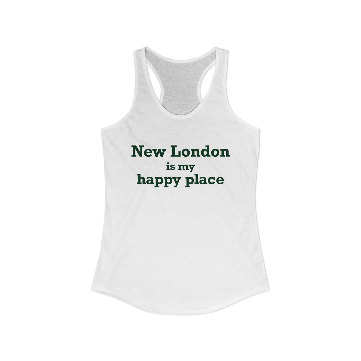 New London is My Happy Place Women's Ideal Racerback Tank Top