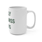 I Really Really Miss Morris  Mug 15oz