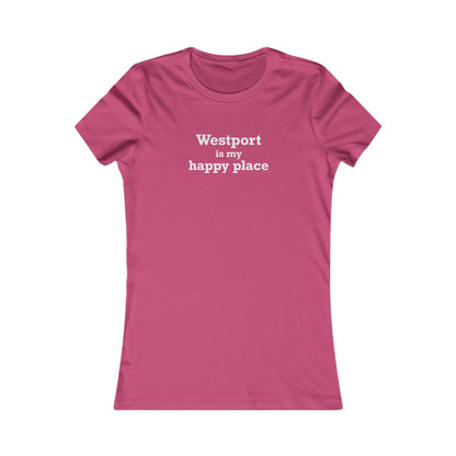 Westport Is My Happy Place Women's Favorite T-Shirt