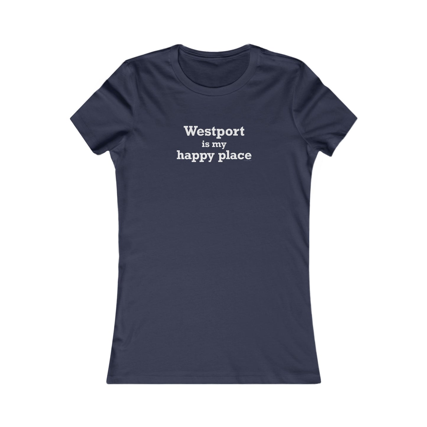 Westport Is My Happy Place Women's Favorite T-Shirt